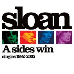 Sloan : A Sides Win: Singles 1992-2005